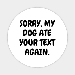 Sorry, my dog ate your text again Magnet